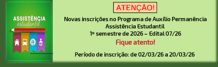 Novas inscrições no Programa de Auxílio Permanência – Política de Assistência Estudantil - 1º semestre de 2026 - Edital 07/26 DRG/BRI/IFSP