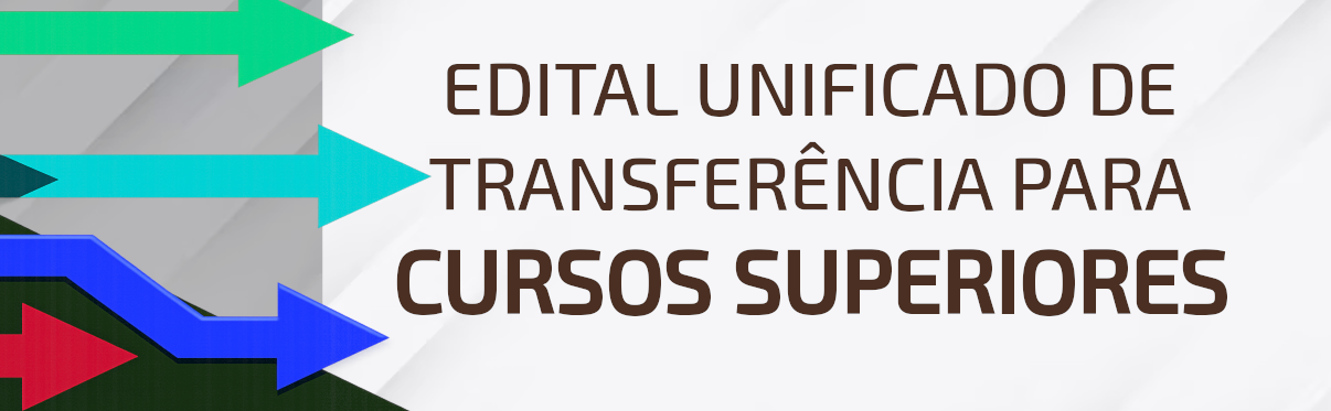 Edital nº265/2025: transferências dos cursos superiores para o 1º semestre de 2026