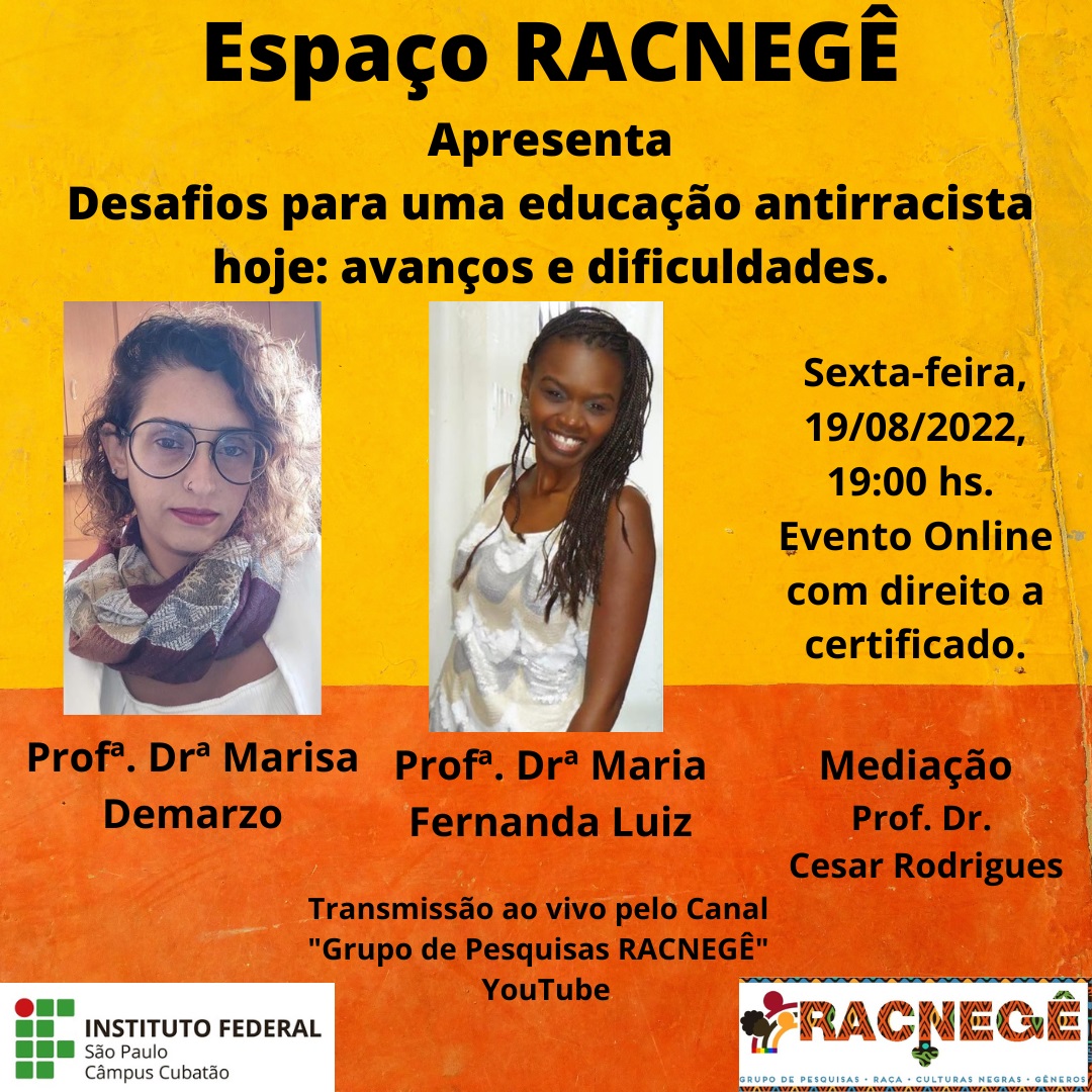 Espaço RACNEGÊ Apresenta Desafios para uma educação antirracista hoje avanços e dificuldades