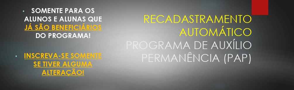 RECADASTRAMENTO AUTOMÁTICO DO PROGRAMA DE AUXÍLIO PERMANÊNCIA PARA O 2º SEMESTRE DE 2024.