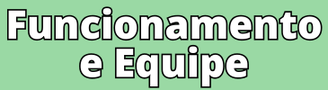 Funcionamento e equipe
